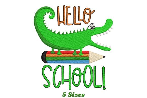 Hello School Funny Alligator Embroidery Design Review