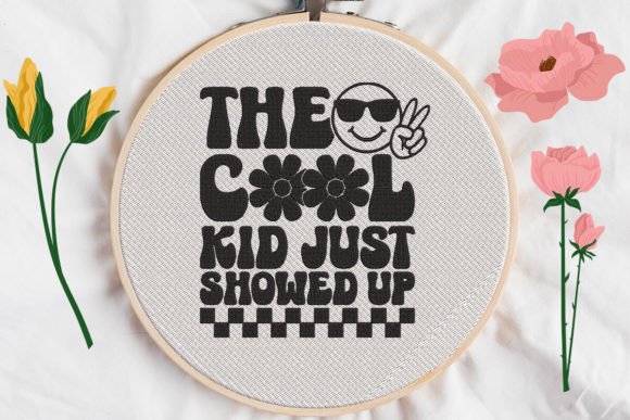 The Cool Kid, Just Showed Up Embroidery Design Review
